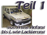 Teil 1 - von A wie Anfang bis L wie Lackierung