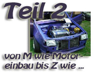 Teil 2 - von M wie Motoreinbau bis Z wie ... 